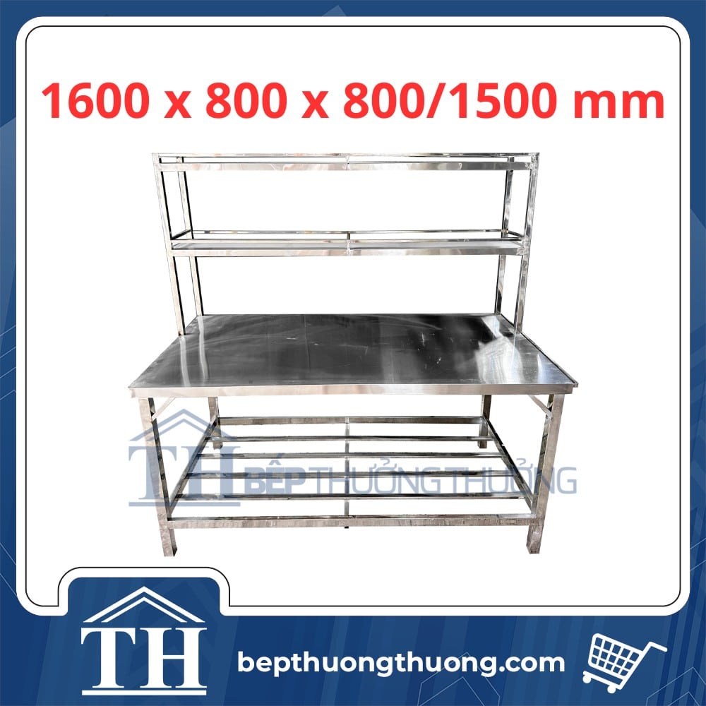 Bàn chặt Inox có giá 2 tầng 1600 x 800 x 800/1500